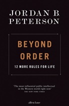 JORDAN B. PETERSON, Jordan B Peterson, Jordan B. Peterson - Beyond Order