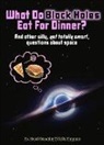 Katie Coppens, Grant Tremblay - What Do Black Holes Eat for Dinner?