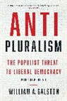 William A. Galston - Anti-Pluralism