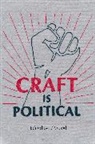 D Wood, D (Independent Scholar Wood, D. Wood - Craft is Political