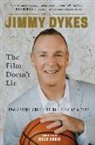 Rece Davis, Jimmy Dykes - Jimmy Dykes: The Film Doesn't Lie
