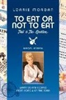 Lorrie Morgan - To Eat or Not to Eat, That Is the Question: Volume 1