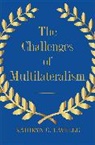 Kathryn C. Lavelle, Lavelle Kathryn C. - The Challenges of Multilateralism