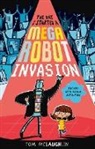 Tom McLaughlin, McLaughlin Tom, Tom McLaughlin, McLaughlin Tom - The Day I Started a Mega Robot Invasion
