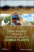 N Benkeblia, Noureddine Benkeblia, Noureddin Benkeblia, Noureddine Benkeblia, Benkeblia Noureddine - Vitamins and Minerals Biofortification of Edible Plants