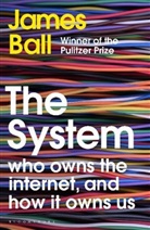 James Ball, Ball James - The System