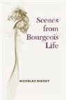 Nicholas Ridout - Scenes From Bourgeois Life