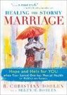 Helen M. Bohlen, R. Christian Bohlen - Healing the Stormy Marriage