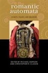 Michael Clason Demson, Christopher R Clason, Christopher R. Clason, Michael Demson - Romantic Automata