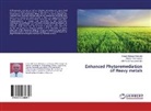 Olabisi Pete Abioye, Olabisi Peter Abioye, Sesan Abiodu Aransiola, Sesan Abiodun Aransiola, Ija, Udeme Joshua Josiah Ijah - Enhanced Phytoremediation of Heavy metals