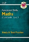 CGP Books, CGP Books, CGP Books, CGP Books - Functional Skills Maths: City & Guilds Level 1 - Study & Test Practice