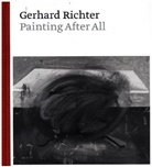 Benjamin H D Buchloh, Benjamin H. D. Buchloh, Briony Fer, Hal Foster, Peter Geimer, Sheena Wagstaff - Gerhard Richter - Painting After All
