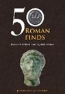 John Pearce, Sally Worrell - 50 Roman Finds