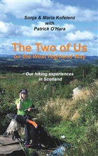 Mari Kofelenz, Maria Kofelenz, Sonj Kofelenz, Sonja Kofelenz, Patrick O Hara, Patrick O´Hara... - The Two of Us on the West Highland Way