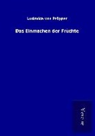 Ludovica von Pröpper - Das Einmachen der Früchte