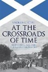 Andrew C. Scott, C. Scott - At the Crossroads of Time