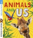 Rob Alcraft, Suzannah Beddoes, Anna Claybourne, Claybourne Anna, Alison Hawes, Alison Mcfarlane Hawes... - Read With Oxford: Stage 1: Non-Fiction: Animals and Us