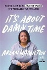 Arlan Hamilton, Rachel L Nelson, Rachel L. Nelson - It's About Damn Time