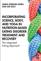 Joe Kelly, Kelly Joe, Maria Sorbara Mora, Maria Sorbara (Aurora Behavioral Health Mora - Incorporating Science, Body, Yoga in Nutrition Based Eating Disorder