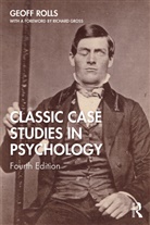 Geoff Rolls, Geoff (Head of Psychology At Peter Symonds Rolls, Geoff (Head of Psychology at Peter Symonds College in Winchester Rolls, Rolls Geoff, Geoff Rolls - Classic Case Studies in Psychology