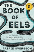 Patrik Svensson - The Book of Eels
