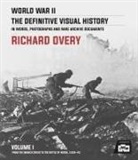 Richard Overy - World War II: The Definitive Visual History: Volume I: From the Munich Crisis to the Battle of Kursk 1938-43