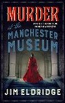 Jim Eldridge, Jim (Author) Eldridge - Murder At the Manchester Museum