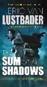 Eric Van Lustbader - The Sum of All Shadows