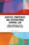 Simon McKenzie - Disputed Territories and International Criminal Law