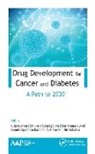 Horne Iona Averal, Bir Bahadur, Bir (Point Pleasant Bahadur, Chukwuebuka Egbuna, S. Elavarasi, S. Kannan... - Drug Development for Cancer and Diabetes