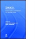 David Scott Kastan, Peter Stallybrass - Staging The Renaissance