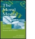 Renita Coleman, Lee Wilkins - The Moral Media