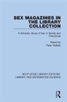 Peter Gellatly, Peter Gellatly, Gellatly Peter - Sex Magazines in the Library Collection