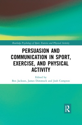 Ben Dimmock Jackson, Josh Compton, Compton Josh, James Dimmock, James A. Dimmock, … - Persuasion and Communication in Sport, Exercise, and Physical Activity