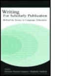 Christine Pears Casanave, Stephanie Vandrick - Writing for Scholarly Publication