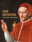 Fjodr Michailowitsch Dostojewski, Fjodor M. Dostojewskij - Der Großinquisitor