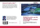 David Lerma Ledezma - Modelo de KPI's de TIC con AHP para incrementar la calidad en las IES