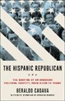 Geraldo Cadava - The Hispanic Republican