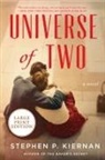 Stephen P Kiernan, Stephen P. Kiernan - Universe of Two