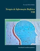 Bodo Köhler - Terapia de Informação Biofísica TIB