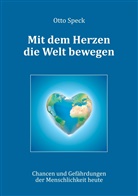Otto Speck - Mit dem Herzen die Welt bewegen