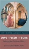 Joseph S. Pagano, Amy E. Richter - Love in Flesh and Bone