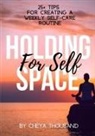 Cheya Thousand - Holding Space for Self