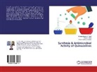 Vikr Chauhan, Vikramsinh R. Chauhan, Bhaumikkumar Patel, Bhaumikkumar G Patel, Bhaumikkumar G. Patel, Mikita Shah... - Synthesis & Antimicrobial Activity of Quinazolines