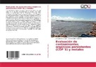 Juan Jos Arias Dipré, Juan José Arias Dipré, Carime Matos Espinosa - Evaluación de contaminantes orgánicos persistentes (COP S) y metales