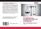 Jacinto Pallarés Mestre - La Metodología Cuantitativa aplicada al estudio de la reincidencia