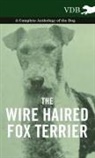 VARIOUS, Various (selected by the Federation of Children's Book Groups) - The Wire Haired Fox Terrier - A Complete Anthology of the Dog