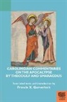 Francis X. (EDT) Gumerlock - Carolingian Commentaries on the Apocalypse by Theodulf and Smaragdus