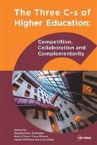 Liviu O''''hara Matei, Rosalind Pritchard, Liviu Matei, Clare Milsom, Mark O'Hara, Rosalind Pritchard... - Three Cs of Higher Education