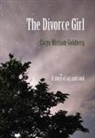 Caryn Mirriam-Goldberg - The Divorce Girl
